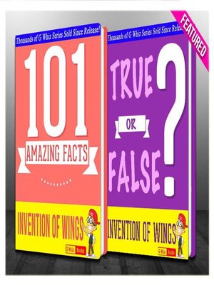 cover image of The Invention of Wings--101 Amazing Facts & True or False?
